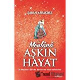Mevlana Aşkın Hayat