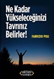 Ne Kadar Yükseleceğinizi Tavrınız Belirler!