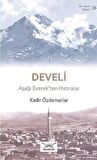 Develi Aşağı Everek’ten Hatıralar