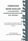 Türkiye'deki İşitme Engelliği ve İşletmemelerdeki Danışmanlık Hizmetleri Üzerine Pilot Araştırma