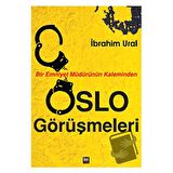 Bir Emniyet Müdürünün Kaleminden Oslo Görüşmeleri