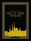 Türkçe Anlamlarıyla Hac ve Umre Duaları