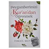 Peygamberimizi Kur’an’dan Öğrenmek
