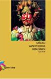 Sağlıklı Anne ve Çocuk Beslenmesi