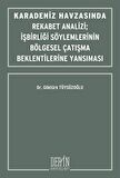 Karadeniz Havzasında Rekabet Analizi : İşbirliği Söylemlerinin Bölgesel Çatışma Beklentilerine Yansıması