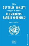 BM Güvenlik Konseyi ve Uluslararası Barışın Korunması