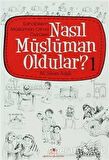 Nasıl Müslüman Oldular - 1 - Sahabilerin Müslüman Olma Öyküleri