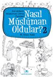 Nasıl Müslüman Oldular - 2 - Sahabilerin Müslüman Olma Öyküleri