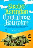 Saadet Asrından Unutulmaz Hatıralar