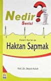 Nedir Serisi? Fizilal'il Kur'an da Haktan Sapmak