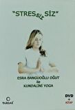 Stressiz Siz + DVD - Esra Banguoğlu Oğut - Dharma Yayınları