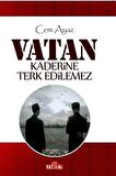 Vatan Kaderine Terk Edilemez