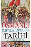 Osmanlı İmparatorluğu Tarihi