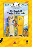 Üç Dedektif Yanlış İz Üzerinde