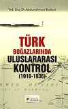 Türk Boğazlarında Uluslararası Kontrol 1918 - 1936