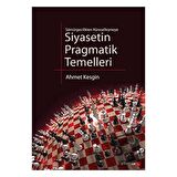 Sömürgecilikten Küreselleşmeye Siyasetin Pragmatik Temelleri