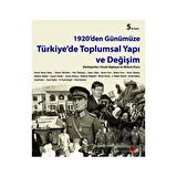 1920’den Günümüze Türkiye’de Toplumsal Yapı ve Değişim