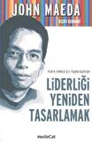 Tasarım, Teknoloji, İş ve Yaşamda Başarı İçin Liderliği Yeniden Tasarlamak