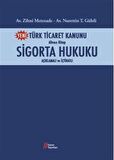 Türk Ticaret Kanunu Altıncı Kitap-Sigorta Hukuku