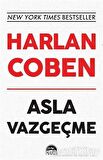 Asla Vazgeçme