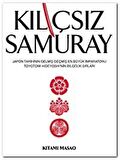 Kılıçsız Samuray / Kitami Masao