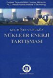 Geçmişte ve Bugün Nükleer Enerji Tartışması