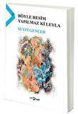 Böyle Resim Yapılmaz ki Leyla