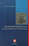 Rusya Federasyonu'nun Güney Kafkasya Politikası