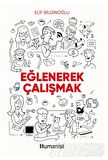 Eğlenerek Çalışmak