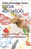 Çocuk Ruh Salığı & Çocuğun Zihinsel-Ruhsal Gelişimi ve Hastalıkları / Uz. Dr. Neslim G. Doksat