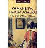 Osmanlıda Harem Ağaları ve Bir Harem Masalı