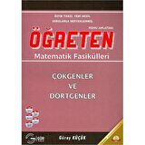 Öğreten Matematik Fasikülleri - Çokgenler ve Dörtgenler Konu Anlatımlı
