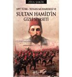 1897 Türk - Yunan Muharebesi ve Sultan Hamid’in Gizli Siyaseti