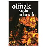 Olmak ya da Olmak