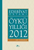 Edebiyat Ortamı Öykü Yıllığı 2012