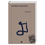 Oturma Hastalığı