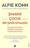 Şımarık Çocuk - Bir Şehir Efsanesi