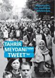 Tahrir Meydanı'ndan Tweet'ler