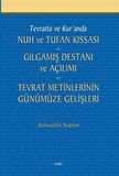 Tevratta ve Kur'anda Nuh ve Tufan Kıssası -Gılgamış Destanı ve Açılımı - Tevrat Metinlerinin Günümüze Gelişleri / Bahaeddin Sağlam
