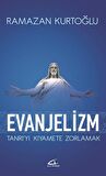 Evanjelizm & Tanrıyı Kıyamete Zorlamak / Dr. Ramazan Kurtoğlu
