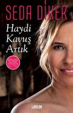 Haydi Kavuş Artık / Seda Diker