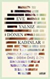 Eve Yalnız Dönen Kadınlar