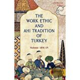 The Work Ethic And Ahi Tradition Of Turkey
