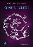 Nurullah Genç'in Şiirin'de O'nun İzleri