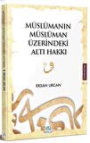 Müslümanın Müslüman Üzerindeki Altı Hakkı