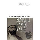 Modernleşme ve Ulema - Elmalılı Hamdi Yazır