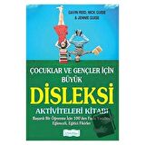 Çocuklar ve Gençler İçin Büyük Disleksi Aktiviteleri Kitabı