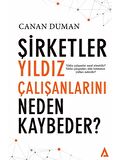 Şirketler Yıldız Çalışanlarını Neden Kaybeder ?