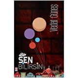 Bir Sen Bilirsin