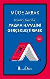 Yaratıcı Yazarlık: Yazma Hayalini Gerçekleştirmek